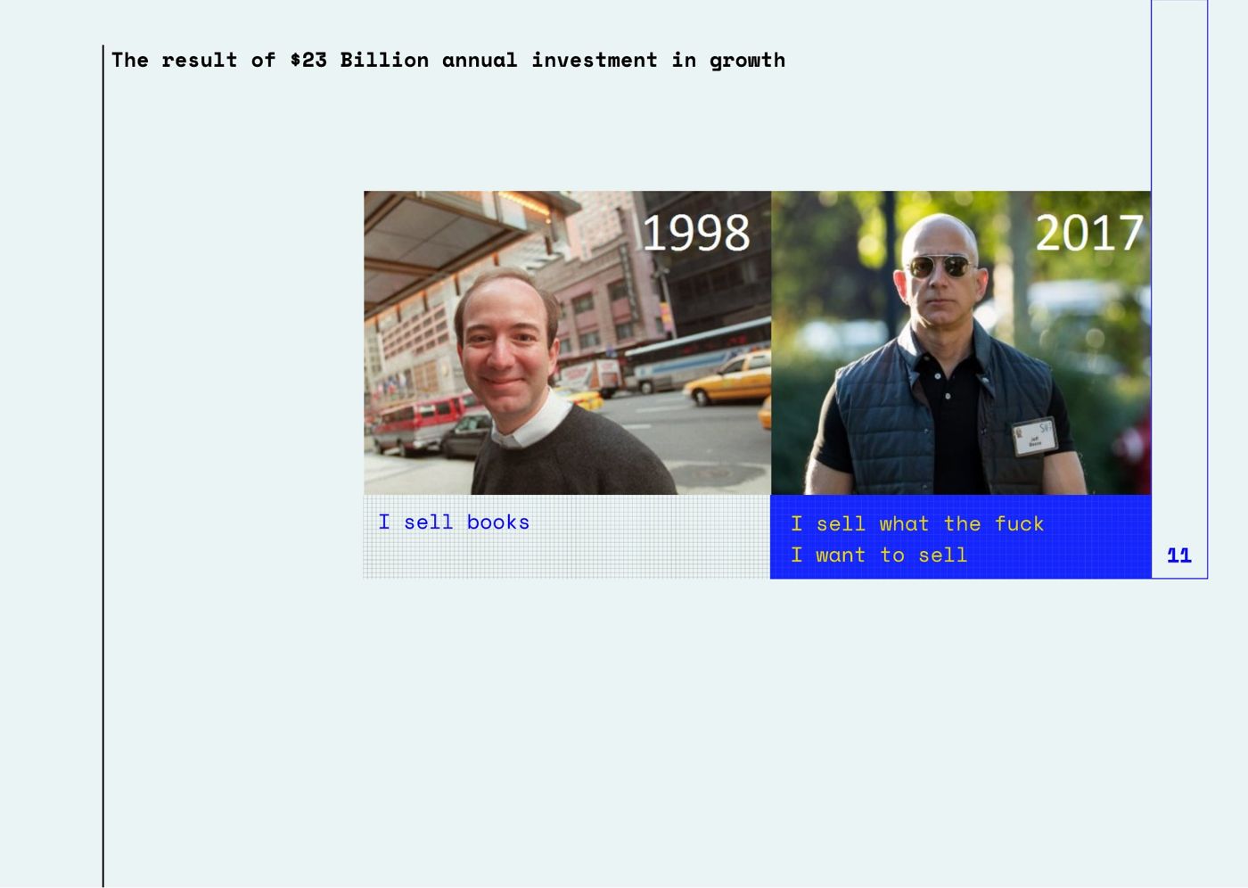 Deck slide: Jeff Bezos in 1998 (I sell books) and 2017 (I sell what I want to sell)